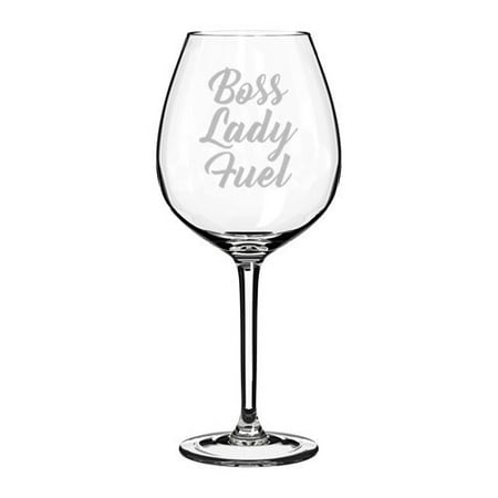 Wine Glass Goblet Funny Boss Lady Fuel (20 oz
