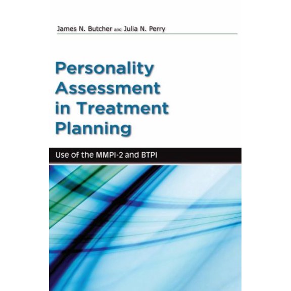 Pre-Owned Personality Assessment in Treatment Planning : Use of the MMPI-2 and BTPI