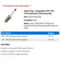 thumbnail image 2 of Spark Plug - Compatible with 1992 - 1995 Chevy C2500 Suburban 1993 1994, 2 of 2
