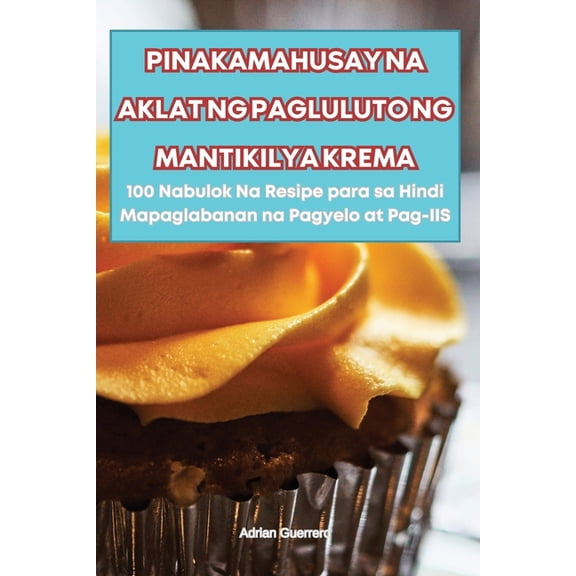Pinakamahusay Na Aklat Ng Pagluluto Ng Mantikilya Krema, (Paperback)