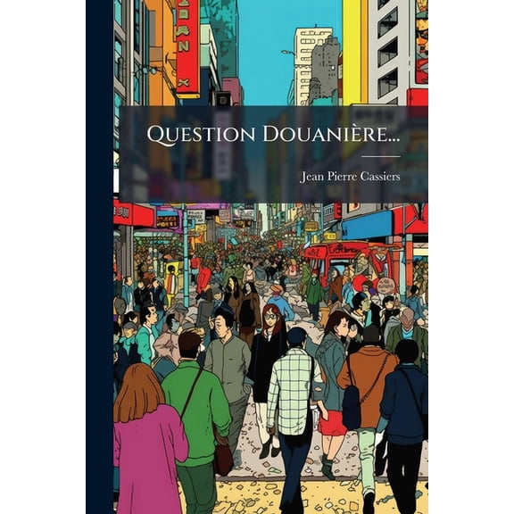 Question Douanière... (Paperback)