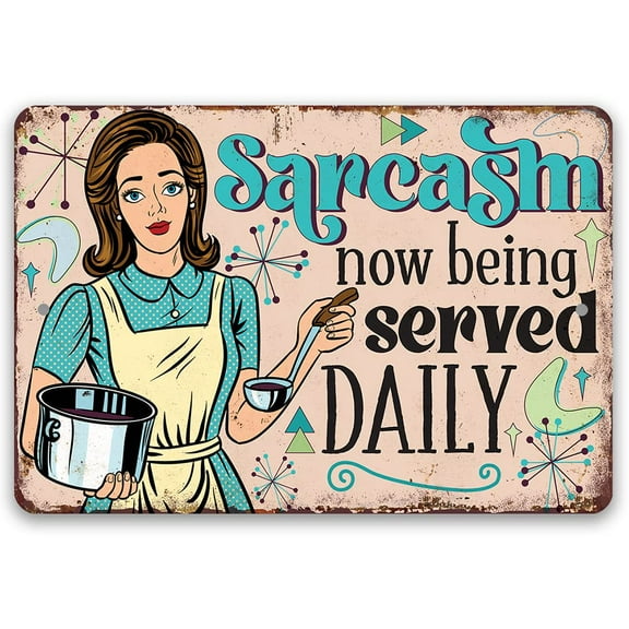 Metal Sign - Sarcasm Now Being Served Daily - Durable Metal Sign - Use Indoor/Outdoor - Makes a Funny Kitchen and Comedy Bars and Restaurant Decor and Gift Under $20 (12" x 18")