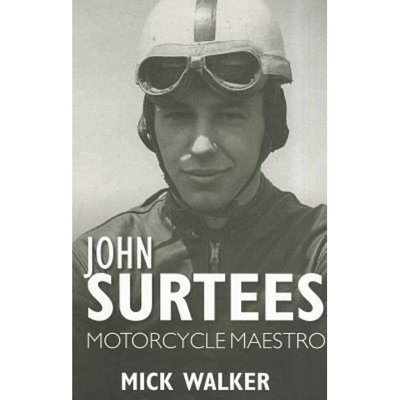 Pre-Owned John Surtees - Motorcycle Maestro (Paperback) 1859839533 9781859839539