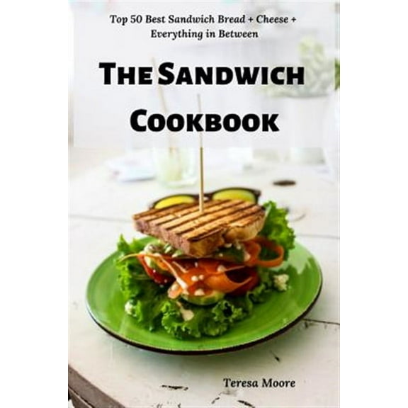The Sandwich Cookbook