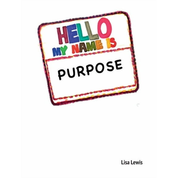 My Name Is Purpose, (Hardcover)