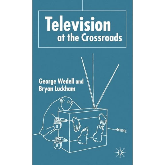Television at the Crossroads, (Hardcover)