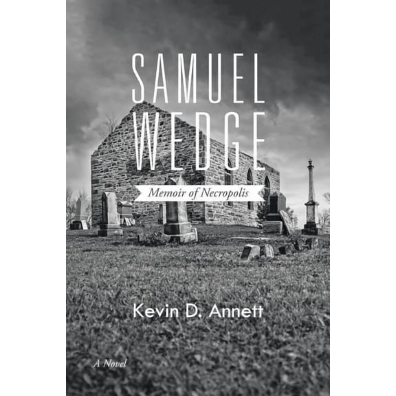Kevin D Annett Samuel Wedge (Paperback)