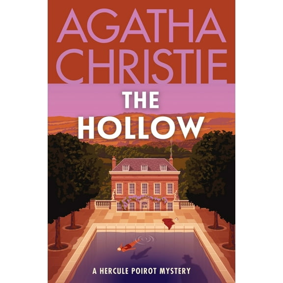 Hercule Poirot Mysteries The Hollow: A Hercule Poirot Mystery: The Official Authorized Edition, Book 24, (Paperback)