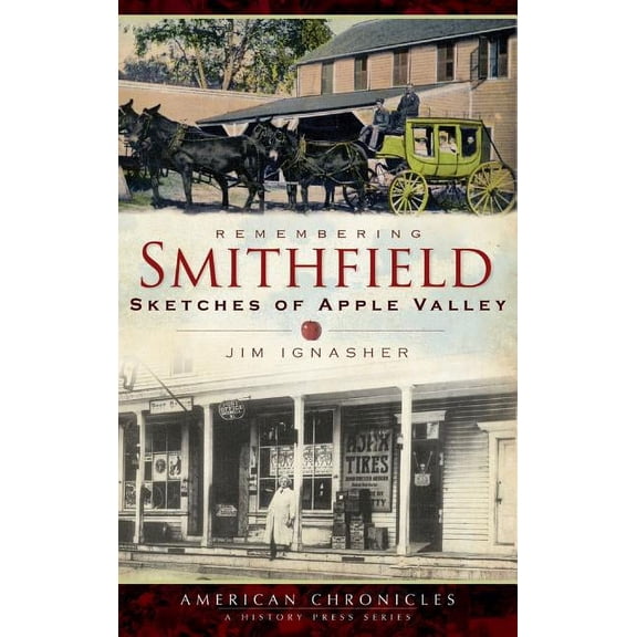 Remembering Smithfield: Sketches of Apple Valley, (Hardcover)