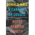 thumbnail image 1 of A Carnival of Losses: Notes Nearing Ninety, 1 of 1