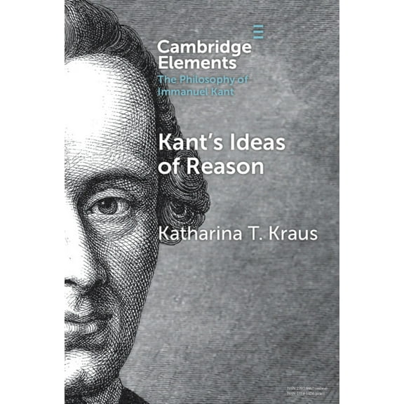 Elements in the Philosophy of Immanuel K Kant's Ideas of Reason, (Hardcover)