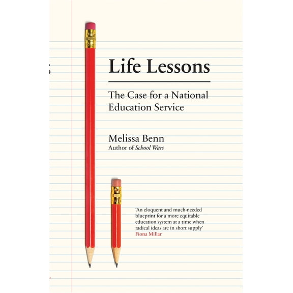 Pre-Owned Life Lessons: The Case for a National Education Service (Paperback) 1788732200 9781788732208