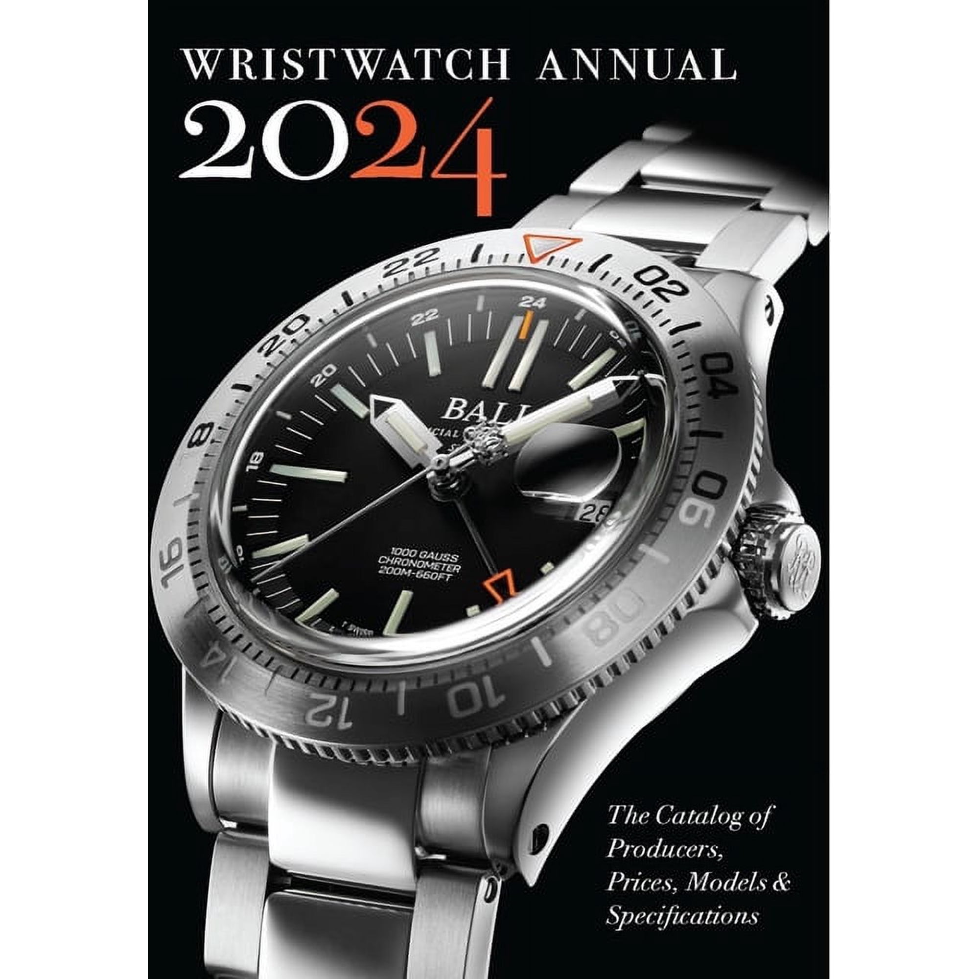 Wristwatch Annual Wristwatch Annual 2024: The Catalog of Producers, Prices, Models, and Specifications, (Paperback)