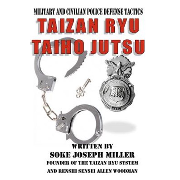 Pre-Owned Taizan Ryu Taiho Jutsu : Military and Civilian Police Tactics