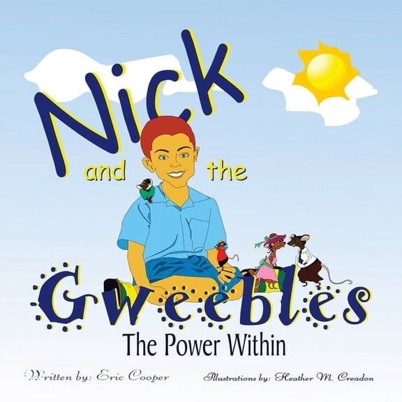 Nick and the Gweebles: The Power Within, (Paperback)
