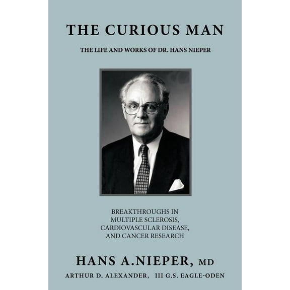The Curious Man: The Life and Works of Dr. Hans Nieper, (Paperback)