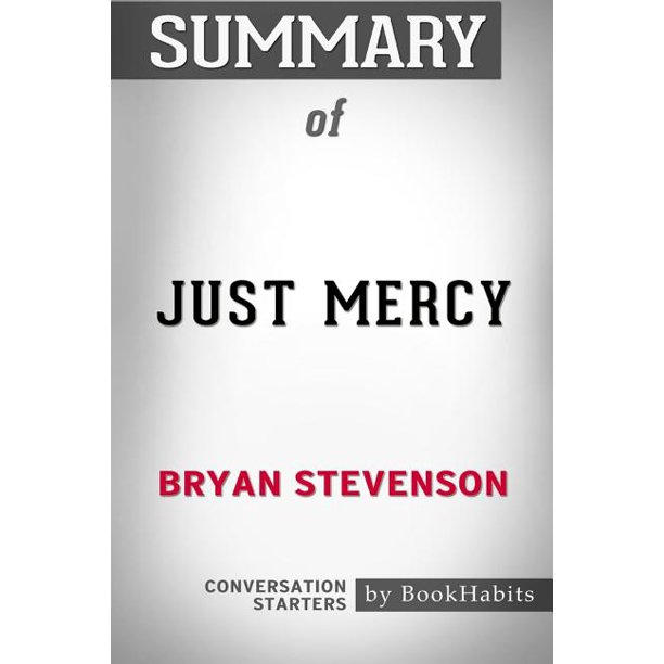 Summary of Just Mercy by Bryan Stevenson Conversation Starters (Paperback)