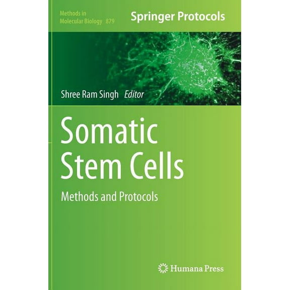 Methods in Molecular Biology Somatic Stem Cells: Methods and Protocols, Book 879, (Hardcover)