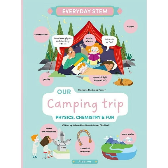 Everyday Stem Our Camping Trip: Physics, Chemistry, and Fun, (Hardcover)