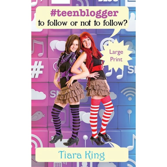 #teenblogger: To Follow Or Not To follow? (Large Print), (Paperback)