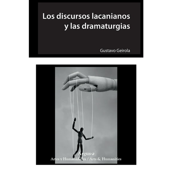 Los discursos lacanianos y las dramaturgias (Paperback)