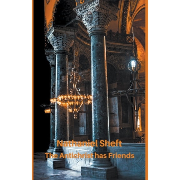 The Makers of Dystpoia The Antichrist has Friends, Book 2, (Paperback)