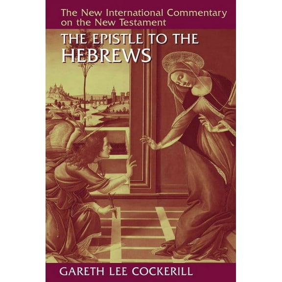 New International Commentary on the New Testament (NICNT): The Epistle to the Hebrews (Hardcover)