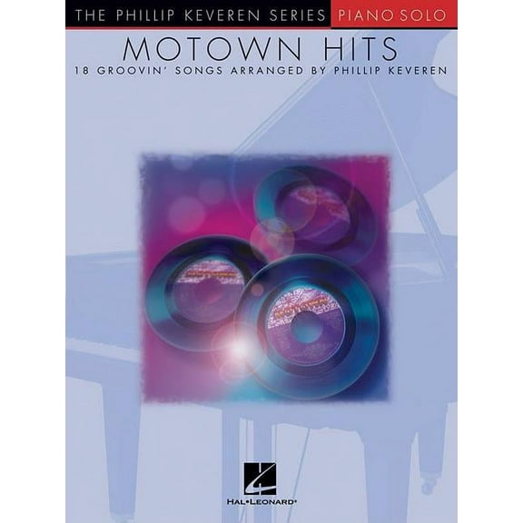 Phillip Keveren: Motown Hits: Arr. Phillip Keveren the Phillip Keveren Series Piano Solo (Paperback)
