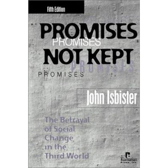 Pre-Owned Promises Not Kept: The Betrayal of Social Change in the Third World (Paperback) 156549119X 9781565491199
