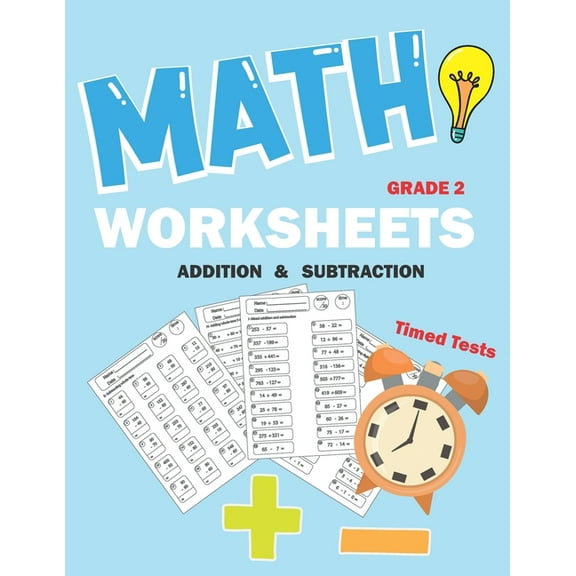 Math worksheets 2nd grade: Addition and subtraction for grade 2, math practice drills with timed tests, (Paperback)