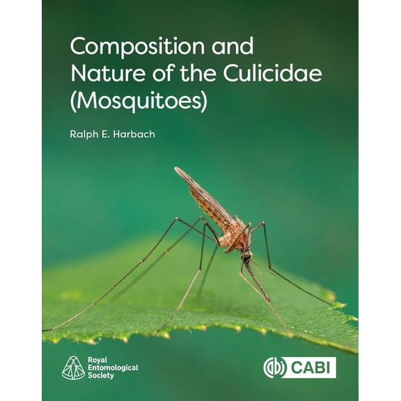 Composition and Nature of the Culicidae (Mosquitoes), (Hardcover)