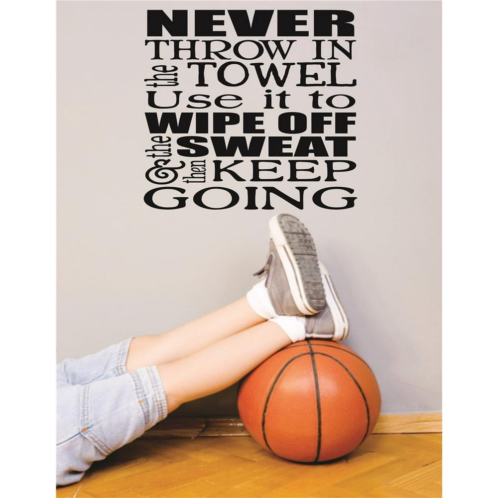 Custom Wall Decal Never Throw In The Towel Use It To Wipe Off The