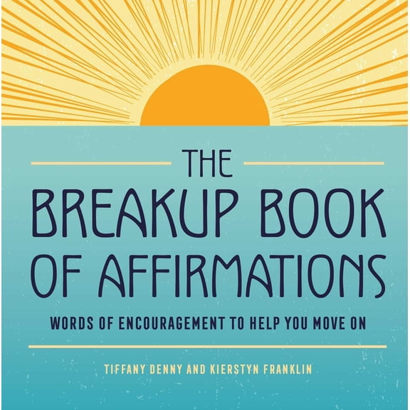 Pre-Owned The Breakup Book of Affirmations: Words of Encouragement to Help You Move on (Paperback) 1685394639 9781685394639