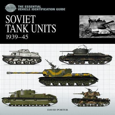 Pre-Owned SOVIET TANK UNITS 1939-45 (The Essential Vehicle Identification Guide) (Hardcover) 1906626316 9781906626310