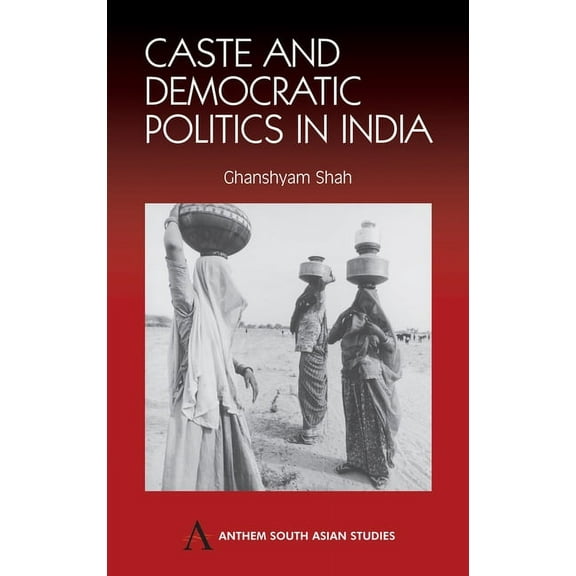 Caste and Democratic Politics in India, (Hardcover)
