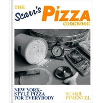 The Scarr's Pizza Cookbook: New York-Style Pizza for Everybody, (Hardcover)