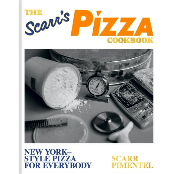 The Scarr's Pizza Cookbook: New York-Style Pizza for Everybody, (Hardcover)