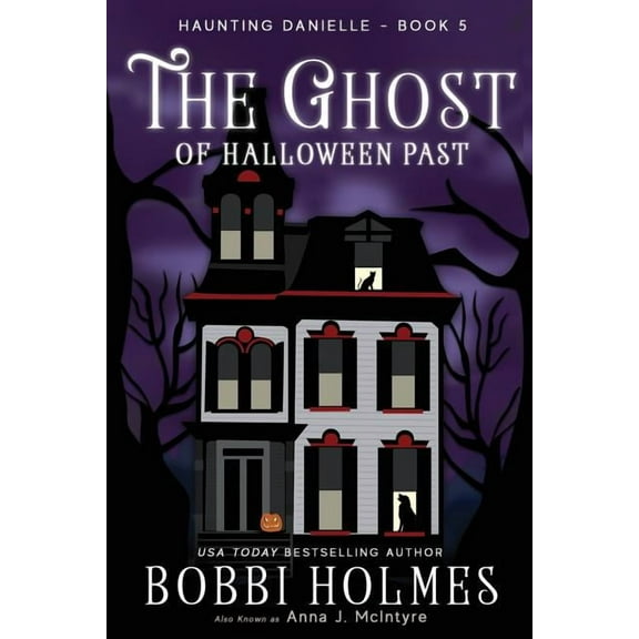 Haunting Danielle The Ghost of Halloween Past, Book 5, (Paperback)