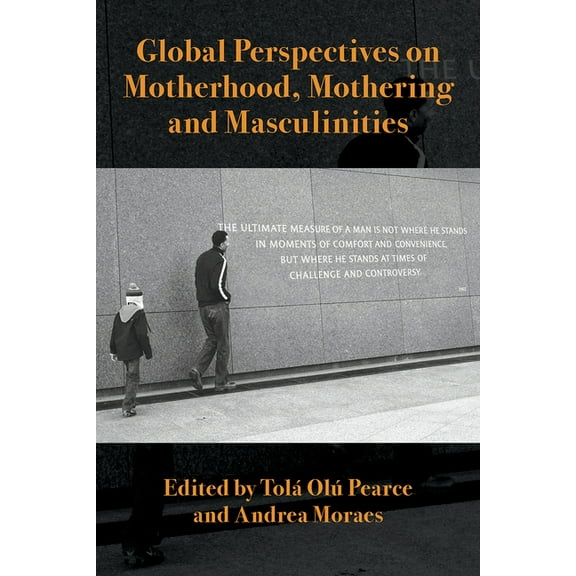 Global Perspectives on Motherhood, Mothering and Masculinities (Paperback)