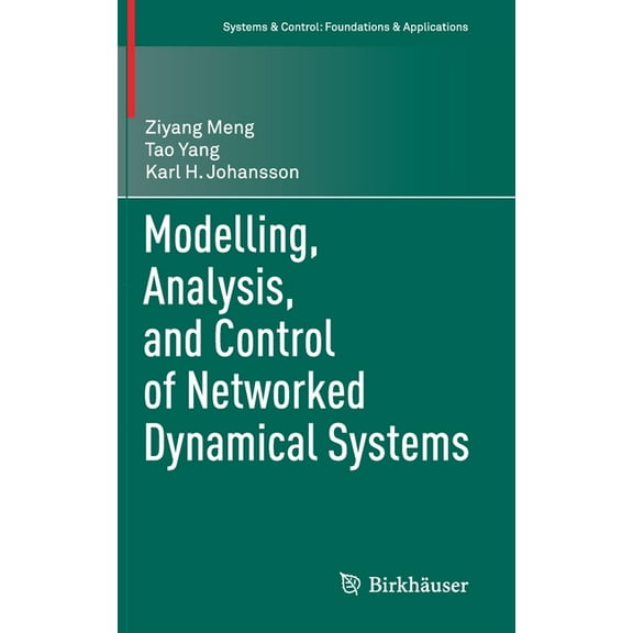 Systems & Control: Foundations & Applica Modelling, Analysis, and Control of Networked Dynamical Systems, (Hardcover)