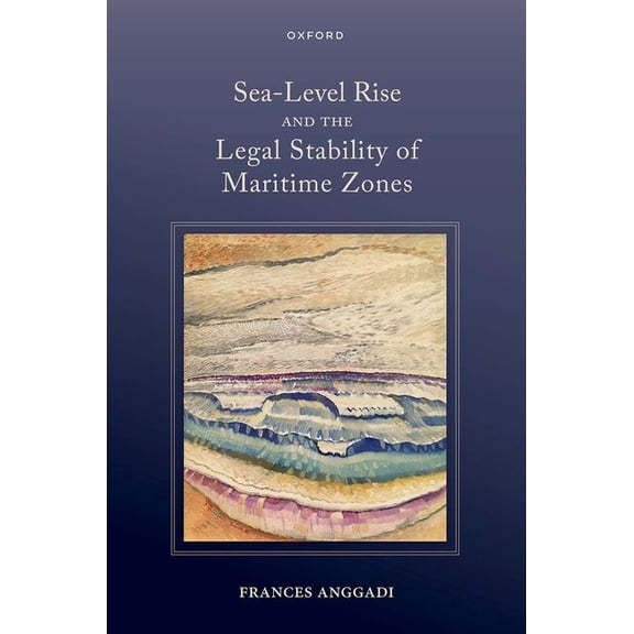 Sea-Level Rise and the Legal Stability of Maritime Zones, (Hardcover)