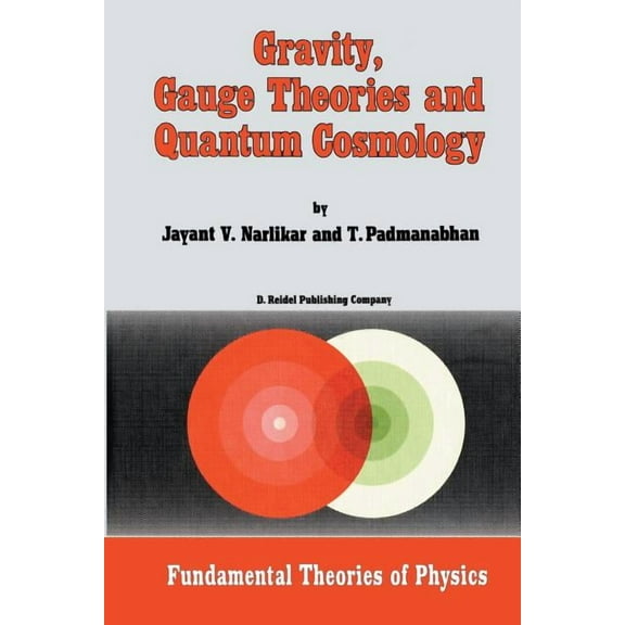 Fundamental Theories of Physics Gravity, Gauge Theories and Quantum Cosmology, Book 11, (Paperback)
