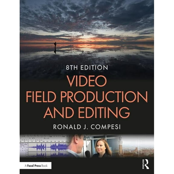 Video Field Production and Editing, (Paperback)