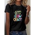 thumbnail image 7 of Women Crew Neck Let's Glow Crazy Graphic Print Short Sleeve Casual T-Shirt for Spring Summer, 7 of 7