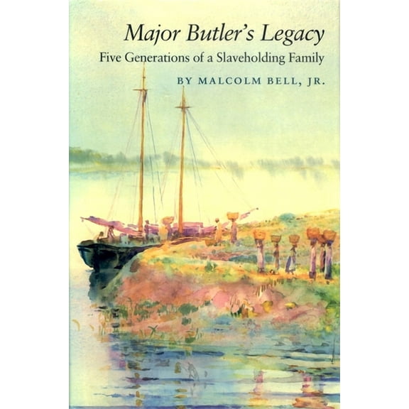 Brown Thrasher Books Major Butler's Legacy: Five Generations of a Slaveholding Family, (Paperback)