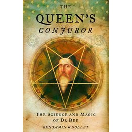 The Queen’s Conjuror: The Life and Magic of Dr. Dee - (Best Furry Friends Dee Dee The Magic Dragon)