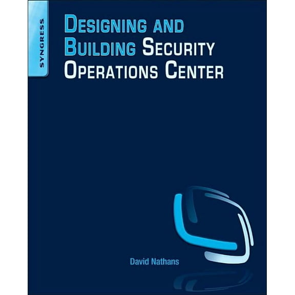 Designing and Building Security Operations Center, (Paperback)
