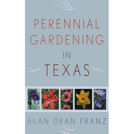 Perennial Gardening in Texas - eBook (Best Perennial Flowers For North Texas)