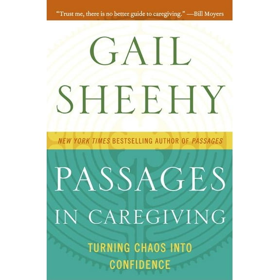 Passages in Caregiving: Turning Chaos Into Confidence, (Paperback)
