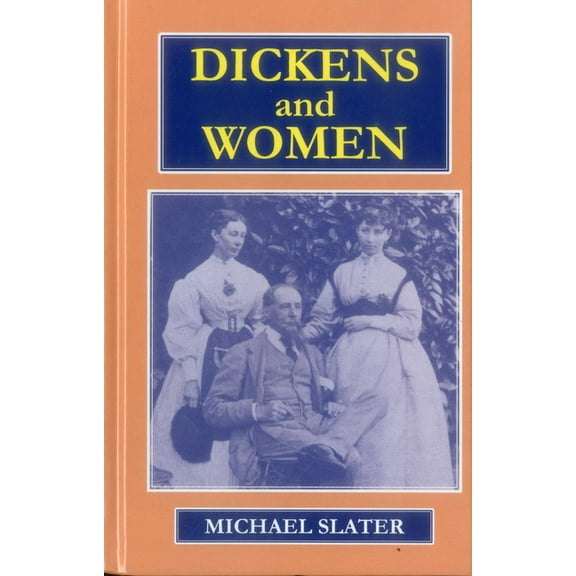 Dickens and Women, (Hardcover)